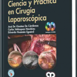 Ciencia y Práctica en Cirugía Laparoscópica.