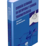 Cirugía Estándar Ortopedia y Cirugía Traumatológica