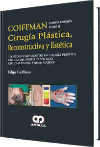 Cirugía Plástica Reconstructiva y Estética. 4ta. Edición Tomo II. Técnicas Coadyuvantes. Cuero Cabel