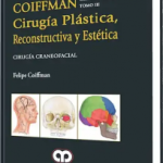 Cirugía Plástica Reconstructiva y Estética. 4ta. Edición Tomo III. Cirugía Craneofacial