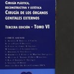 Cirugía Plástica, Reconstructiva y Estética.  Tomo VI