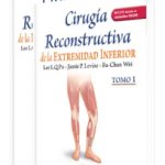 Cirugía Reconstructiva de la Extremidad Inferior. Tomos I - II