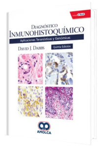Diagnóstico Inmunohistoquímico. Aplicaciones Teranósticas y Genómicas. Quinta Edición