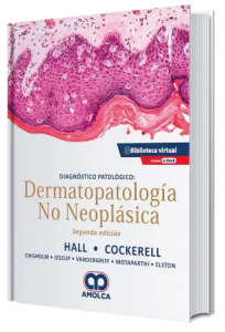 Diagnóstico Patológico. Dermatopatología No Neoplásica. 2ª Edición.