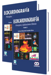 Ecocardiografía Principios y Aplicaciones Clínicas. Tomos I - II