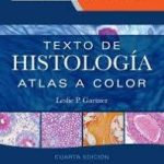 Gartner, L.P., Texto de histología + StudentConsult 4 ed. © 2017 9788491131182